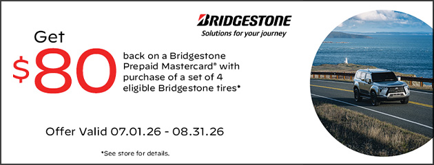 Bridgestone offer: 80 dollars back on a prepaid Mastercard with purchase of four eligible tires, valid July 1 through August 31, 2026